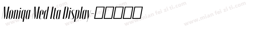Moniqa Med Ita Display字体转换